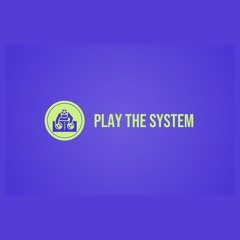 Play The System