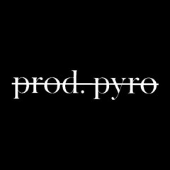 prod. pyro