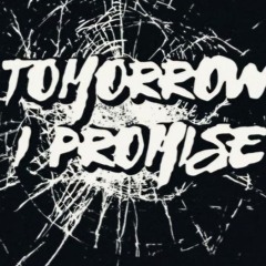 TOMORROW I PROMISE