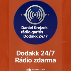 Dodakk 24/7 Rádio zdarma