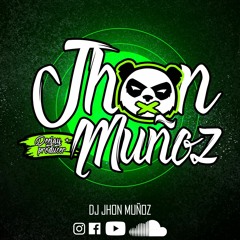 ✪Dj Jhon Muñoz✪