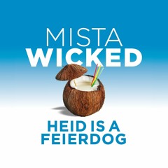 Mista Wicked