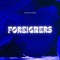 foreigners