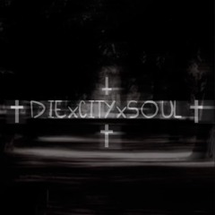 DIExCITYxSOUL