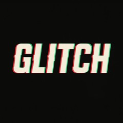 Glitch
