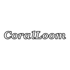 CoralLoom