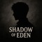 Shadow of Eden