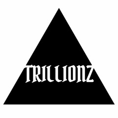 Trillionz