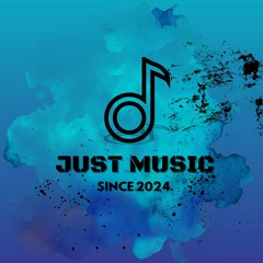 JUST MUSIC.