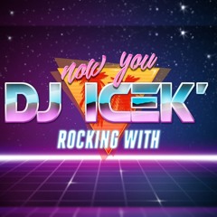 DJ ICEK' MIXES