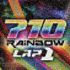 710 Rainbow: Lap 1