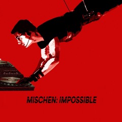 M̶I̶͞S̶͞C̶H̶͞E̶͞N̶͞ I̶M̶͞P̶͞O̶͞S̶S̶͞I̶͞B̶͞LE̶͞