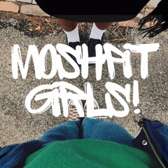 MOSHPIT GIRLS!