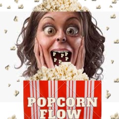 Popcorn Flow