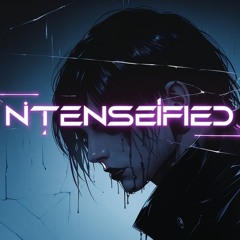 NTENSEIFIED