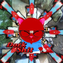 Dork Shit