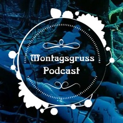 Montagsgruss Podcast
