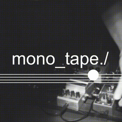 Stream mono tape music Listen to songs, albums, playlists for free on