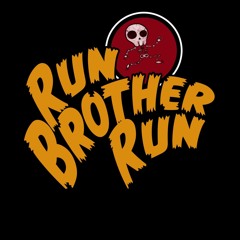 Run Brother Run