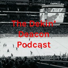 The Dekin' Deacon Podcast