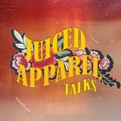 Juiced Apparel, Talks