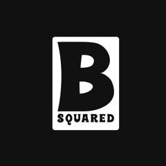 B Squared