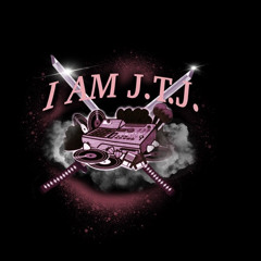 I Am J.T.J.