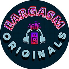 EARGASM ORIGINALS