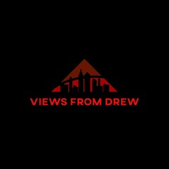 Views From Drew Podcast