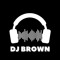 DJ BROWN
