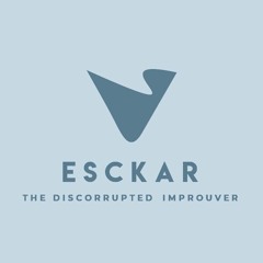Esckar, The Second Discorrupted Improuver