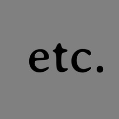 ETC.