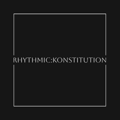 Rhythmic:Konstitution