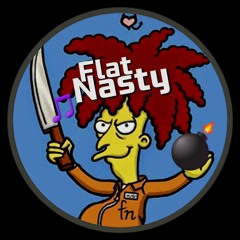 Flat Nasty