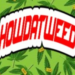 How Dat Weed