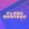 Flash Bronson