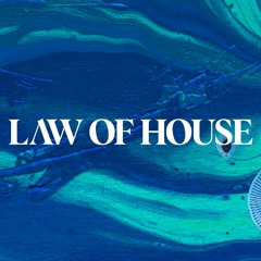 Law Of House