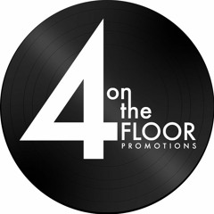 4 On The Floor Promotion