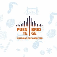 Puente Bridge Podcast