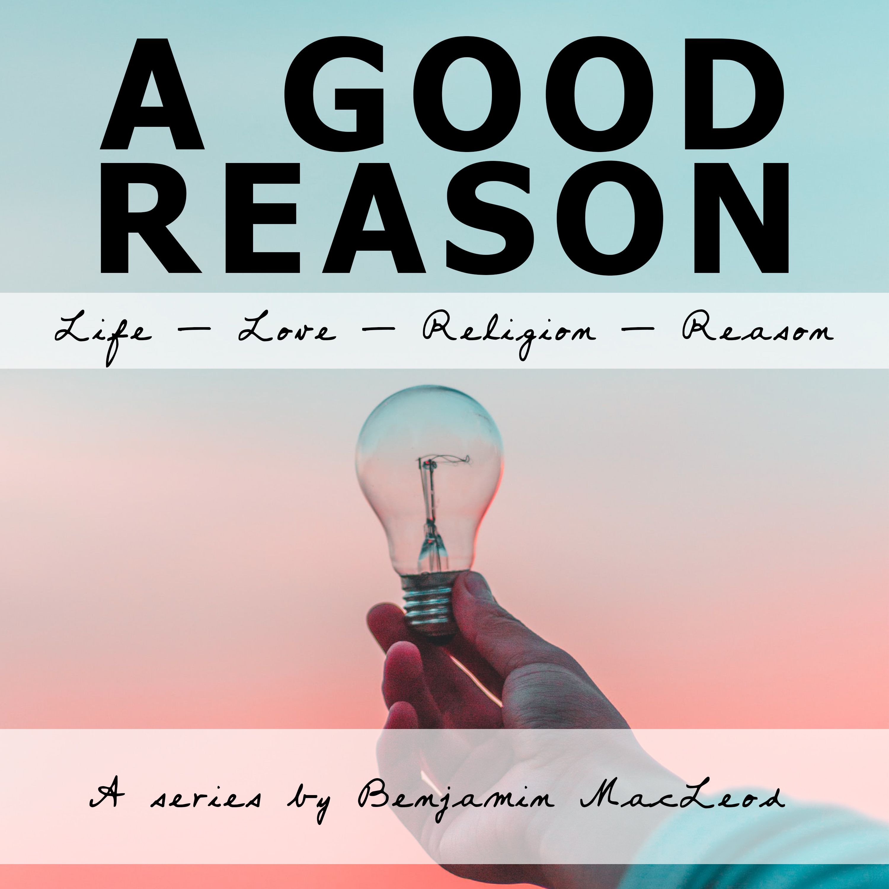 A Good Reason