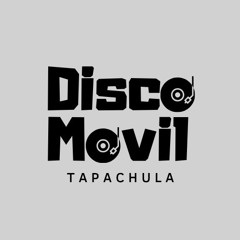Disco Movil Tapachula