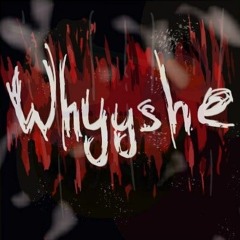 WhyyShe