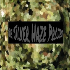 The Silver Haze Project