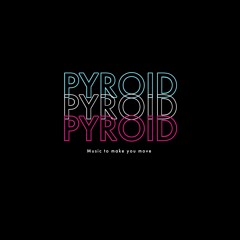 Pyroid