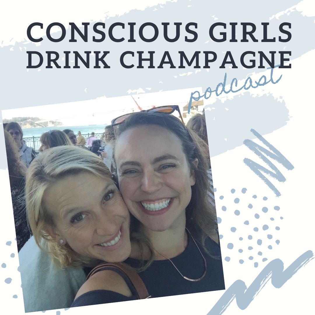 Conscious Girls Drink Champagne