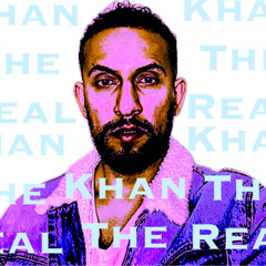 Khan The Real