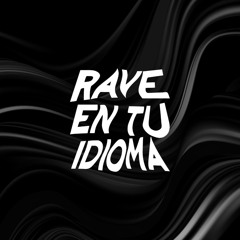 RAVE EN TU IDIOMA