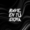 RAVE EN TU IDIOMA