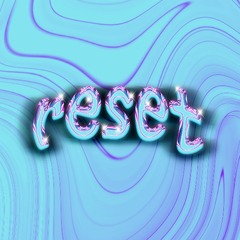 reset.