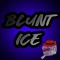 BLUNT ICE